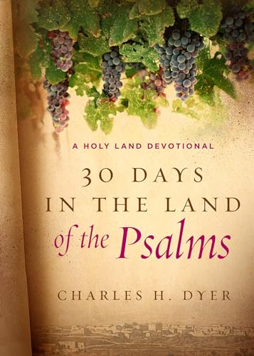Stock image for 30 Days in the Land of the Psalms: A Holy Land Devotional for sale by ZBK Books