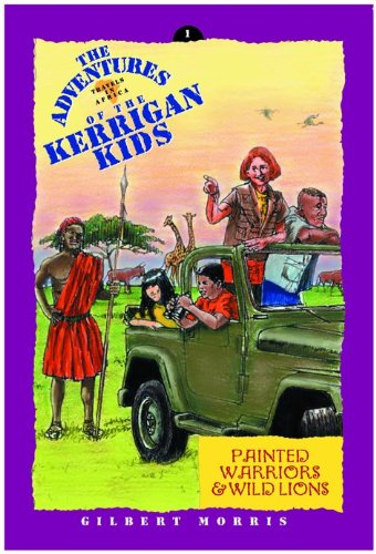 

Painted Warriors and Wild Lions (The Adventures of the Kerrigan Kids #1)