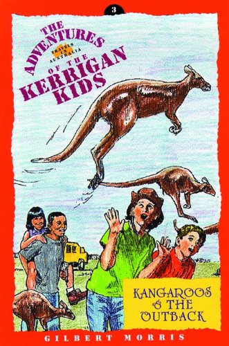 Stock image for Kangaroos and the Outback (The Adventures of the Kerrigan Kids #3) for sale by SecondSale