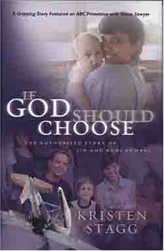 Imagen de archivo de If God Should Choose: The Authorized Story of Jim and Roni Bowers a la venta por Lowry's Books