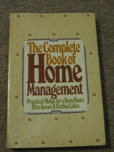 Beispielbild fr The Complete Book of Home Management : Practical Helps for a Busy Home zum Verkauf von Wonder Book