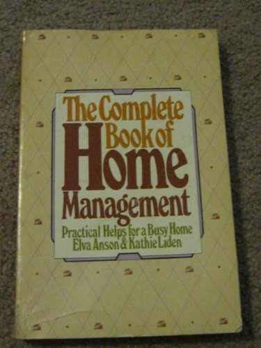 9780802415950: The Complete Book of Home Management : Practical Helps for a Busy Home