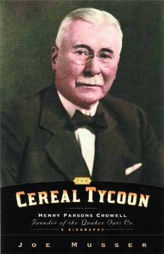 9780802416162: Cereal Tycoon: Henry Parsons Crowell: Founder of the Quaker Oats Co.