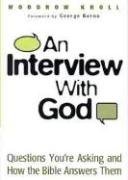 Beispielbild fr An Interview with God : Questions You're Asking and How the Bible Answers Them zum Verkauf von Better World Books: West