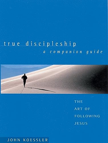 Beispielbild fr True Discipleship Companion Guide: The Art of Following Jesus zum Verkauf von Half Price Books Inc.