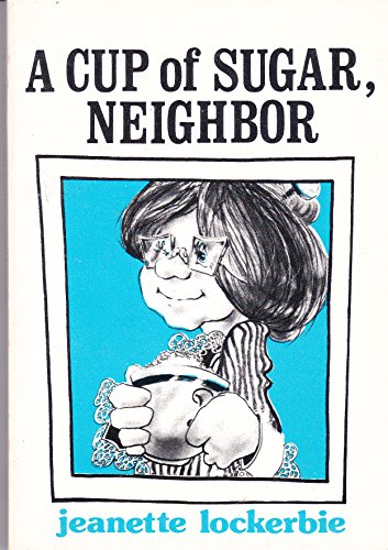 Stock image for A Cup of Sugar, Neighbor for sale by ThriftBooks-Dallas