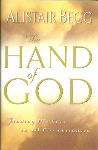 Stock image for The Hand of God : Finding His Love in All Circumstances for sale by Better World Books