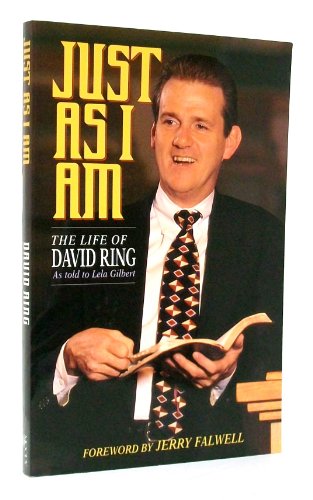 Imagen de archivo de Just as I Am: The Life of David Ring a la venta por ThriftBooks-Dallas