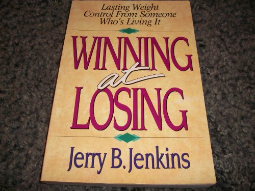 Winning at Losing: Lasting Weight Control from Someone Who's Living It