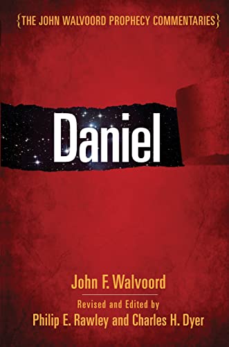 Daniel (The John Walvoord Prophecy Commentaries) (9780802417442) by Walvoord, John