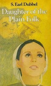 Imagen de archivo de Daughter of the Plain Folk a la venta por Christian Book Store