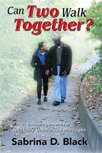 Imagen de archivo de Can Two Walk Together? Encouragement for Spiritually Unbalanced Marriages a la venta por Orphans Treasure Box