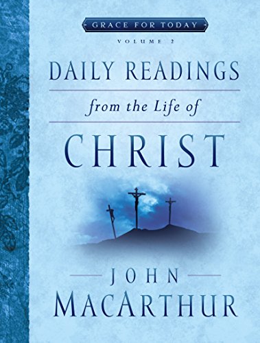 Stock image for Daily Readings From the Life of Christ, Volume 2 (Volume 2) (Grace For Today) for sale by BooksRun