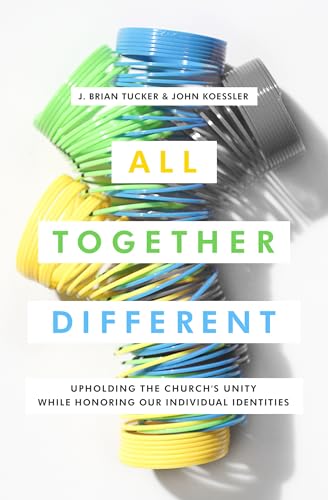 Imagen de archivo de All Together Different: Upholding the Church's Unity While Honoring Our Individual Identities a la venta por BooksRun