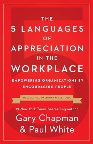 9780802418401: The 5 Languages of Appreciation in the Workplace: Empowering Organizations by Encouraging People