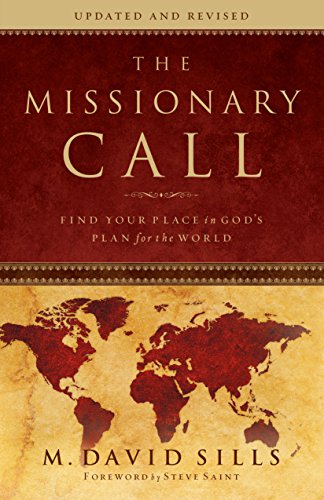 Imagen de archivo de The Missionary Call: Find Your Place in God's Plan for the World a la venta por Bookmans