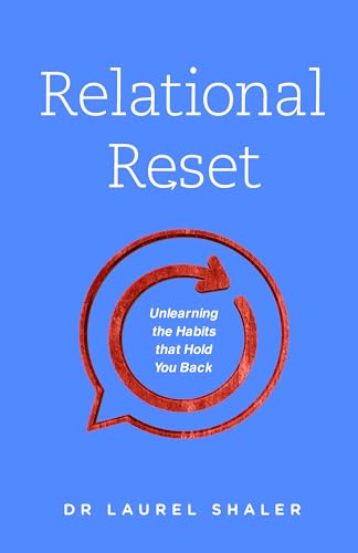 Imagen de archivo de Relational Reset: Unlearning the Habits that Hold You Back a la venta por SecondSale