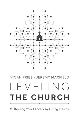 Beispielbild fr Leveling the Church: Multiplying Your Ministry by Giving It Away zum Verkauf von KuleliBooks