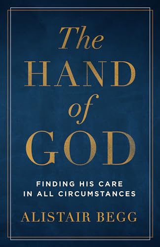 Stock image for The Hand of God: Finding His Care in All Circumstances for sale by ThriftBooks-Dallas