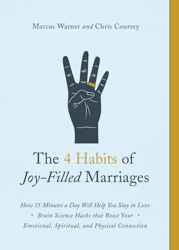 Stock image for The 4 Habits of Joy-Filled Marriages: How 15 Minutes a Day Will Help You Stay in Love for sale by Goodwill of Colorado