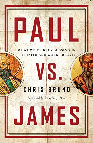 Imagen de archivo de Paul vs. James: What We've Been Missing in the Faith and Works Debate a la venta por Ocean Books
