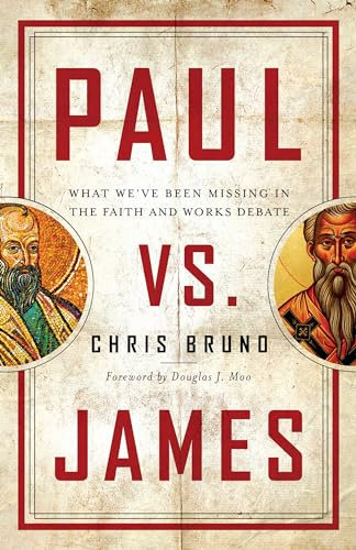 Stock image for Paul vs. James: What We've Been Missing in the Faith and Works Debate for sale by Ocean Books