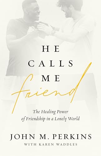 Beispielbild fr He Calls Me Friend: The Healing Power of Friendship in a Lonely World zum Verkauf von Once Upon A Time Books