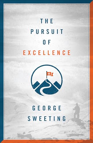 9780802419477: The Pursuit of Excellence