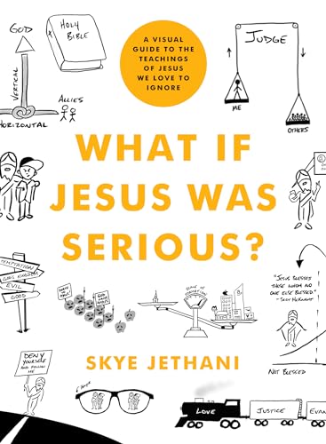 Stock image for What If Jesus Was Serious?: A Visual Guide to the Teachings of Jesus We Love to Ignore for sale by KuleliBooks