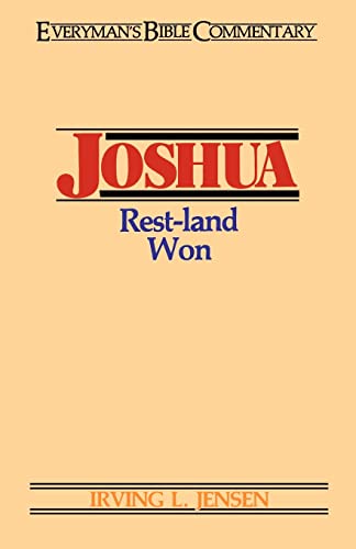Stock image for Joshua- Everyman's Bible Commentary: Rest-Land Won (Everyman's Bible Commentaries) for sale by Half Price Books Inc.