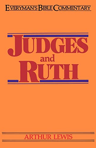 Imagen de archivo de Judges & Ruth- Everyman's Bible Commentary a la venta por Neil Shillington: Bookdealer/Booksearch