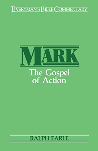 Mark: The Gospel of Action (Everyman's Bible Commentary) (9780802420411) by Ralph, Earle