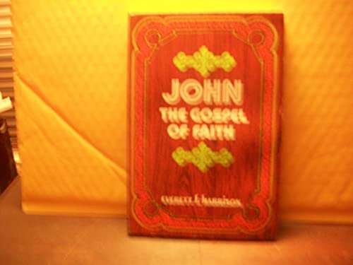 Stock image for John: The Gospel of Faith for sale by Half Price Books Inc.