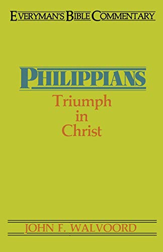 Stock image for Philippians- Everyman's Bible Commentary: Triumph in Christ (Everyman's Bible Commentaries) for sale by BooksRun