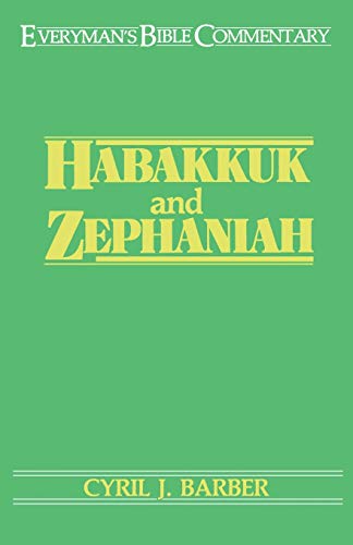 Habakkuk & Zephaniah- Everyman's Bible Commentary (Everyman's Bible Commentaries) (9780802420695) by Barber, Cyril
