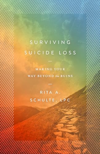 Stock image for Surviving Suicide Loss : Making Your Way Beyond the Ruins for sale by Better World Books
