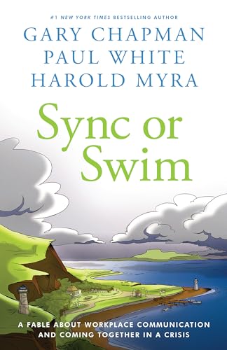 9780802422163: Sync or Swim: A Fable about Improving Workplace Culture and Communication