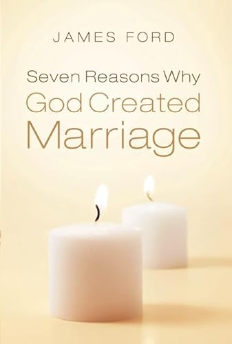 Beispielbild fr Seven Reasons Why God Created Marriage zum Verkauf von Wonder Book