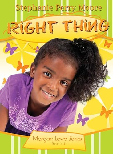 Stock image for Right Thing (Volume 4) (Morgan Love Series) for sale by SecondSale