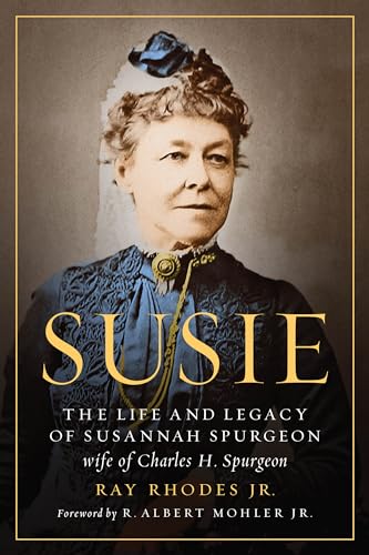 Stock image for Susie: The Life and Legacy of Susannah Spurgeon, wife of Charles H. Spurgeon for sale by Half Price Books Inc.