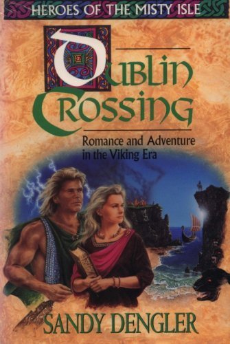 Stock image for Dublin Crossing: Romance and Adventure in the Viking Era for sale by Pomfret Street Books