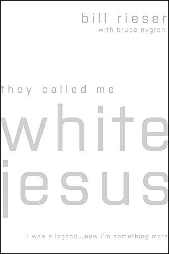 Imagen de archivo de They Called Me White Jesus: I was a Legend.Now I'm Something More a la venta por SecondSale