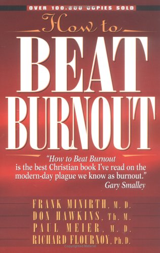 Beispielbild fr How to Beat Burnout: Help for Men and Women zum Verkauf von Gulf Coast Books