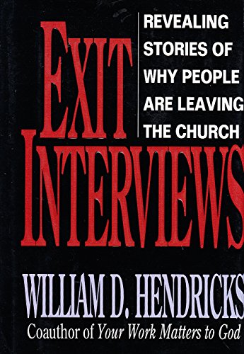 Imagen de archivo de Exit Interviews: Revealing Stories of Why People are Leaving the Church a la venta por Wonder Book