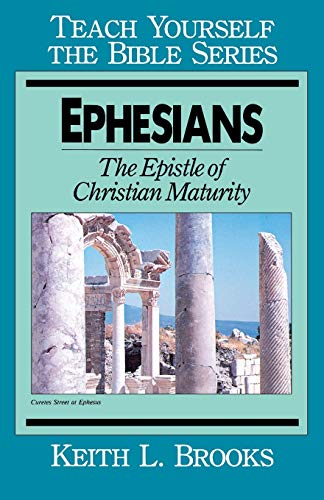 Imagen de archivo de Ephesians : The Epistle of Christian Maturity a la venta por Better World Books