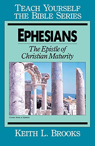 Stock image for Ephesians-Teach Yourself the Bible Series: The Epistle Of Christian Maturity for sale by SecondSale