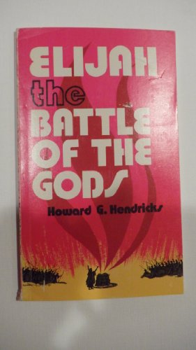 Beispielbild fr Elijah: The Battle of the Gods zum Verkauf von WorldofBooks