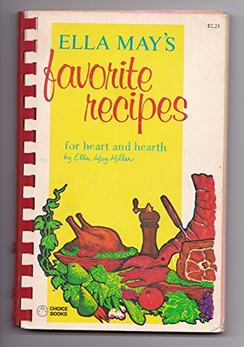 Stock image for Ella May's Favorite Recipes for Heart and Hearth (Choice Books) for sale by GoldBooks
