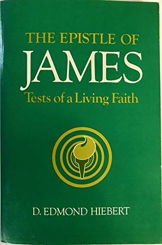 Imagen de archivo de The Epistle of James: Tests of a Living Faith a la venta por SecondSale