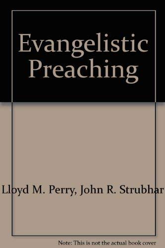 9780802423917: Evangelistic Preaching: A Step-by-Step Guide to Pulpit Evangelism